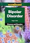 Bipolar Disorder (Compact Research: Diseases and Disorders)