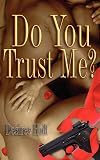 Do You Trust Me?