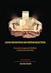 Laying foundations and meeting objections : how to succeed with exhibits at deposition and trial