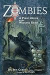 Zombies: A Field Guide to the Walking Dead