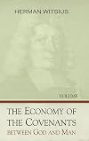 Economy of the Covenants Between God and Man (2 Volumes)