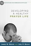 Developing a Healthy Prayer Life