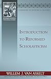 Introduction to Reformed Scholasticism