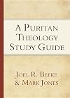 A Puritan Theology Study Guide