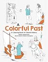 A Colorful Past: A Coloring Book of Church History Through the Centuries