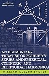 An elementary treatise on Fourier's series and spherical, cylindrical and ellipsoidal harmonies
