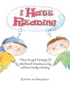 I Hate Reading: How to Get Through 20 Minutes of Reading a Day Without Really Reading