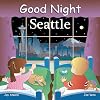 Good Night Seattle (Good Night Our World)