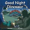Good Night Dinosaur (Good Night Our World)