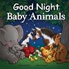 Good Night Baby Animals (Good Night Our World)