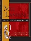 Mei Lanfang: The Art of Beijing Opera