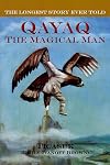 The Longest Story Ever Told: Qayaq, The Magical Man