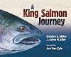 A King Salmon Journey
