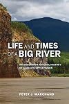 Life and Times of a Big River: An Uncommon Natural History of Alaska's Upper Yukon