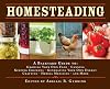 Homesteading: A Backyard Guide to Growing Your Own Food, Canning, Keeping Chickens, Generating Your Own Energy, Crafting, Herbal Medicine, and More