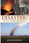Disaster!: A History of Earthquakes, Floods, Plagues, and Other Catastrophes
