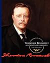 Theodore Roosevelt: Our Twenty-Sixth President (Presidents of the U.S.A.)