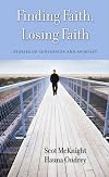 Finding Faith, Losing Faith: Stories of Conversion and Apostasy