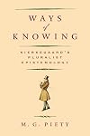 Ways of Knowing: Kierkegaard's Pluralist Epistemology