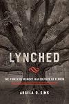 Lynched: The Power of Memory in a Culture of Terror