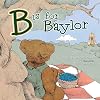 B is for Baylor (Big Bear Books)