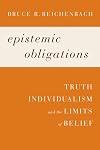 Epistemic Obligations: Truth, Individualism, and the Limits of Belief