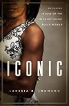 Iconic: Decoding Images of the Revolutionary Black Woman