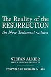 The Reality of the Resurrection: The New Testament Witness