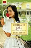 Colorado Lace (The Long Road Home / Alias Mary Smith / Out of the Ashes)