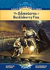 The Adventures of Huckleberry Finn (Calico Illustrated Classics)