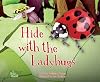 Hide with the Ladybugs (A Bug's World)