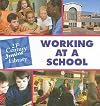 Working at a School (Junior 21st Century Library: Careers)