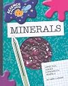 Minerals: Super Cool Science Experiments (Science Explorer)