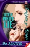 Little White Lie (Amigas y Amor Series)