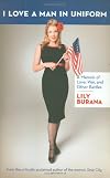 I Love a Man in Uniform: A Memoir of Love, War, and Other Battles