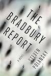 The Bradbury Report: A Novel