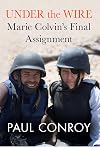 Under the Wire: Marie Colvin's Final Assignment