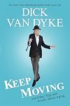 Keep Moving and Other Tips and Truths About Aging