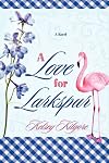 A Love for Larkspur