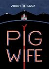 Pig Wife