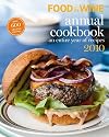 Food & Wine Annual Cookbook 2010: An Entire Year of Recipes