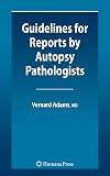 Guidelines for Reports by Autopsy Pathologists