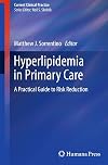 Hyperlipidemia in Primary Care: A Practical Guide to Risk Reduction (Current Clinical Practice)