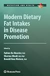 Modern Dietary Fat Intakes in Disease Promotion (Nutrition and Health)