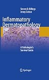 Inflammatory Dermatopathology: A Pathologist's Survival Guide