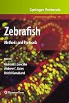 Zebrafish: Methods and Protocols (Methods in Molecular Biology)