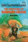 The Adventures of Robinson Crusoe [adapted - Great Illustrated Classics]