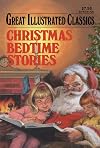 Christmas Bedtime Stories [adapted - Great Illustrated Classics]