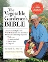 The Vegetable Gardener's Bible: Discover Ed's High-Yield W-O-R-D System for All North American Gardening Regions