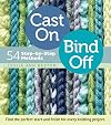 Cast On, Bind Off: 54 Step-by-Step Methods
